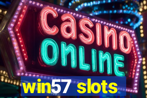 win57 slots